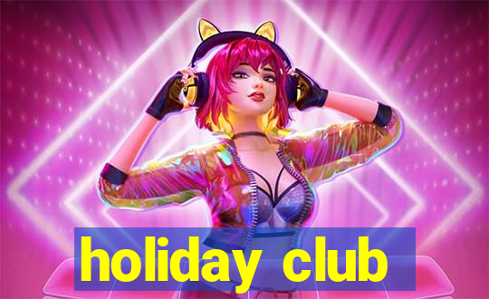 holiday club